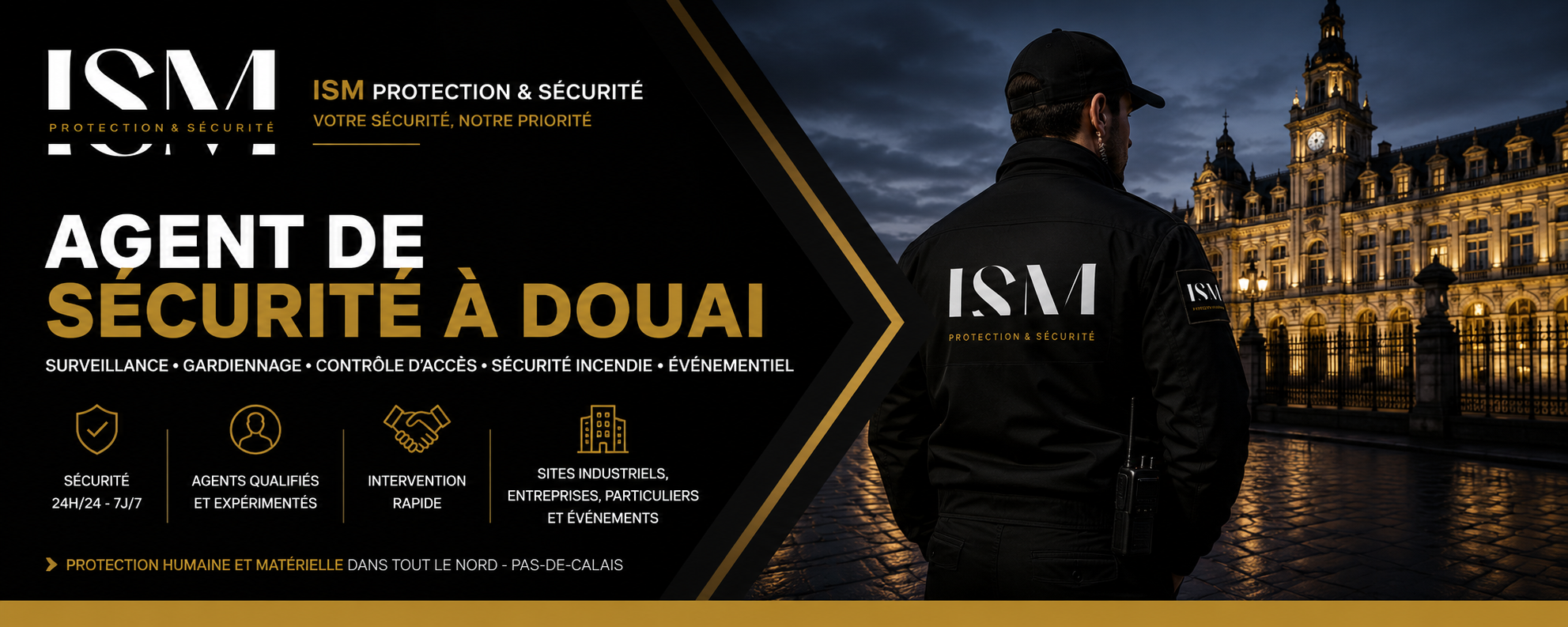 Agent de sécurité privée ISM Protection et Sécurité à Douai 59500