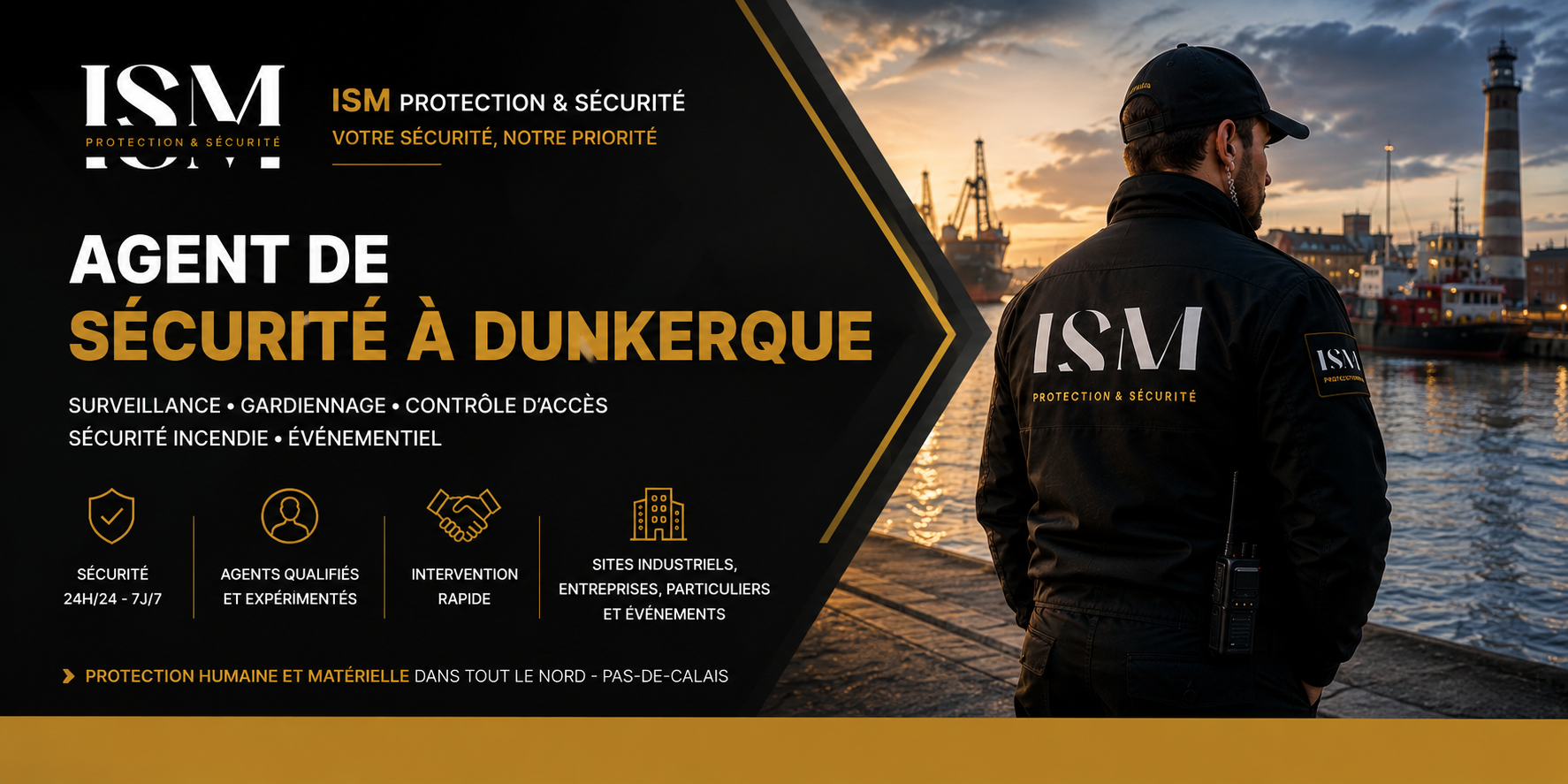 Agent de sécurité privée ISM Protection et Sécurité à Dunkerque 59140